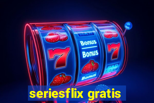 seriesflix gratis